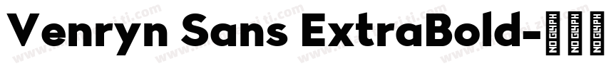 Venryn Sans ExtraBold字体转换